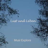 Musi Explora – Lust und Leben