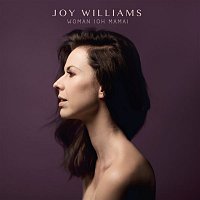 Joy Williams – Woman (Oh Mama)