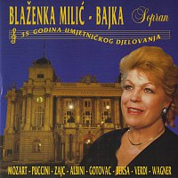 Blaženka Milić Bajka – Blaženka Milić Bajka Sopran (Live)