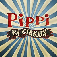 Astrid Lindgren, Ida Breimo – Pippi pa Cirkus