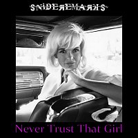 Never Trust That Girl