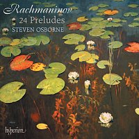 Steven Osborne – Rachmaninoff: Preludes, Op. 23 & 32