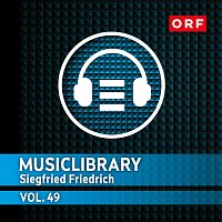 Siegfried Friedrich – ORF-Musiclibrary, Vol. 49