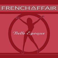 French Affair – Belle Epoque