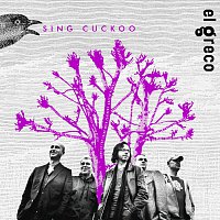 El Greco – Sing Cuckoo