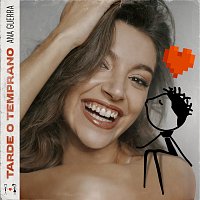 Ana Guerra – Tarde O Temprano