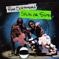 Rae Sremmurd – Sucka Or Sum
