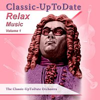 The Classic-UpToDate Orchestra – Classic-UpToDate Relax Music Volume 1