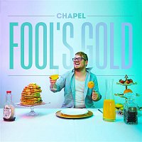 Chapel – Fool's Gold