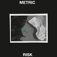 Metric – Risk [Radio Edit]