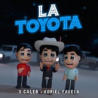 3 Caleb, Adriel Favela – La Toyota