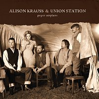 Alison Krauss & Union Station – Paper Airplane
