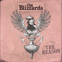 The Blizzards – The Reason