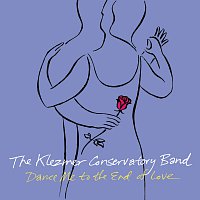The Klezmer Conservatory Band – Dance Me To The End Of Love
