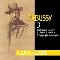 Aldo Ciccolini – Debussy: Children's Corner, La boite a joujoux & 6 Épigraphes antiques