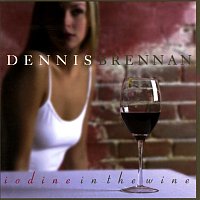 Dennis Brennan – Iodine In The Wine