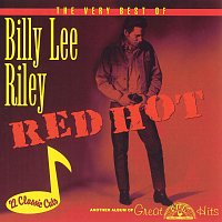 Billy Lee Riley – The Very Best of Billy Lee Riley - Red Hot