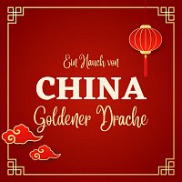 Goldener Drache – Ein Hauch von China