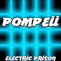 Electric Prison – Pompeii