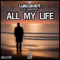 Wegner, David Frost – All My Life (feat. David Frost)