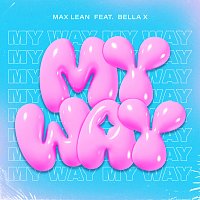 Max Lean, BELLA X – My Way
