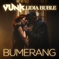 VUNK, Lidia Buble – Bumerang