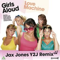 Girls Aloud – Love Machine [Jax Jones Y2J Remix]