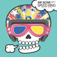 Rip Slyme – SPEED KING