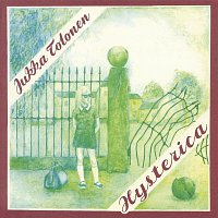 Jukka Tolonen – Hysterica