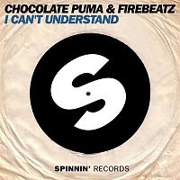 Chocolate Puma & Firebeatz – I Can't Understand