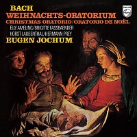 Eugen Jochum - The Choral Recordings on Philips [Vol. 4: Bach: Christmas Oratorio, BWV 248]