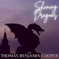 Thomas Benjamin Cooper – Shining Dragons