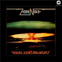 Zero Nine – Visions, Scenes and Dreams
