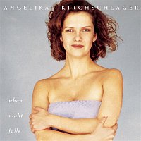 Angelika Kirchschlager – When Night Falls