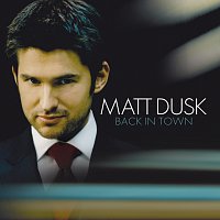 Matt Dusk – Back In Town