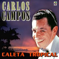 Carlos Campos – Caleta Tropical