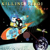 Killing Heidi – Reflector