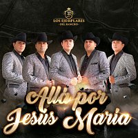 Los Ejemplares del Rancho – Allá Por Jesús María