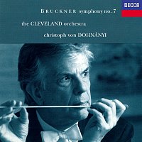 Christoph von Dohnányi, The Cleveland Orchestra – Bruckner: Symphony No. 7