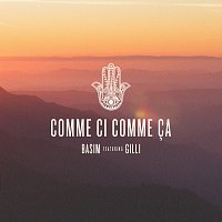 Basim, Gilli – Comme Ci Comme Ca