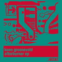 Koen Groeneveld – Afterburner EP