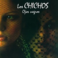 Los Chichos – Ojos Negros [Remastered 2005]