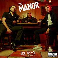The Manor – Ex Girl
