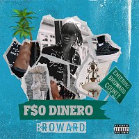 F$O Dinero – Broward