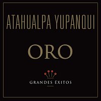 Atahualpa Yupanqui – Reliquias: Grandes Exitos