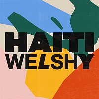 Welshy – Haiti