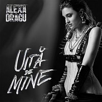 Alexa Dragu – Uită de mine