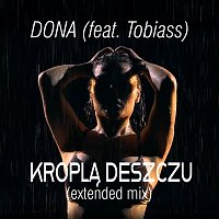 DONA, Tobiass – Kroplą Deszczu [extended mix]