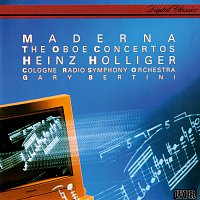 Heinz Holliger, WDR Sinfonieorchester, Gary Bertini – Maderna: Oboe Concertos Nos. 1-3