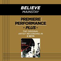 Mainstay – Premiere Performance Plus: Believe
